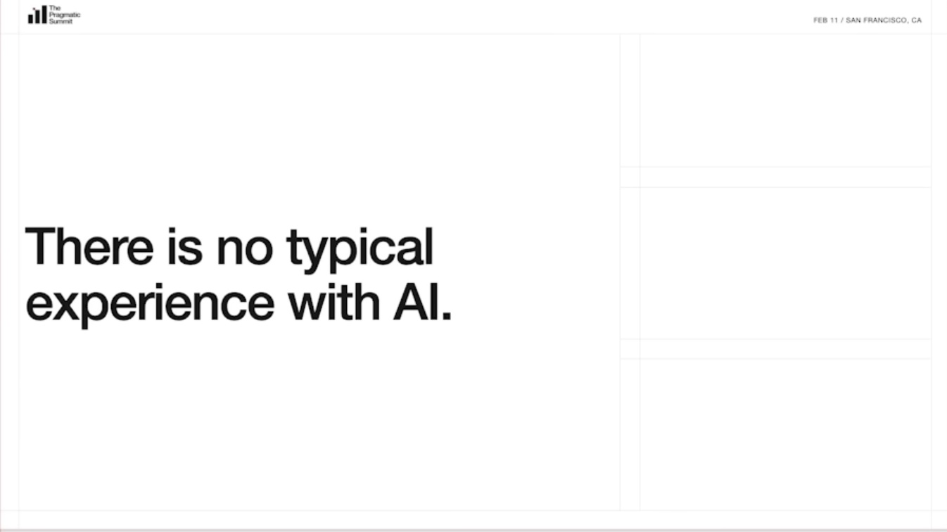 Slide: There is no typical experience with AI.
